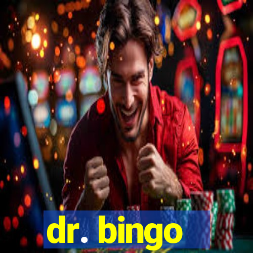 dr. bingo - videobingo   slots